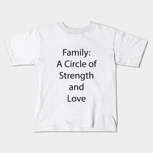 Family Quote 15 Kids T-Shirt